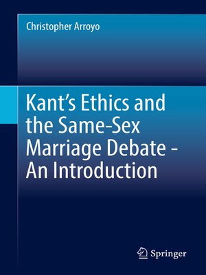 cover image of Kant's Ethics and the Same-Sex Marriage Debate--An Introduction